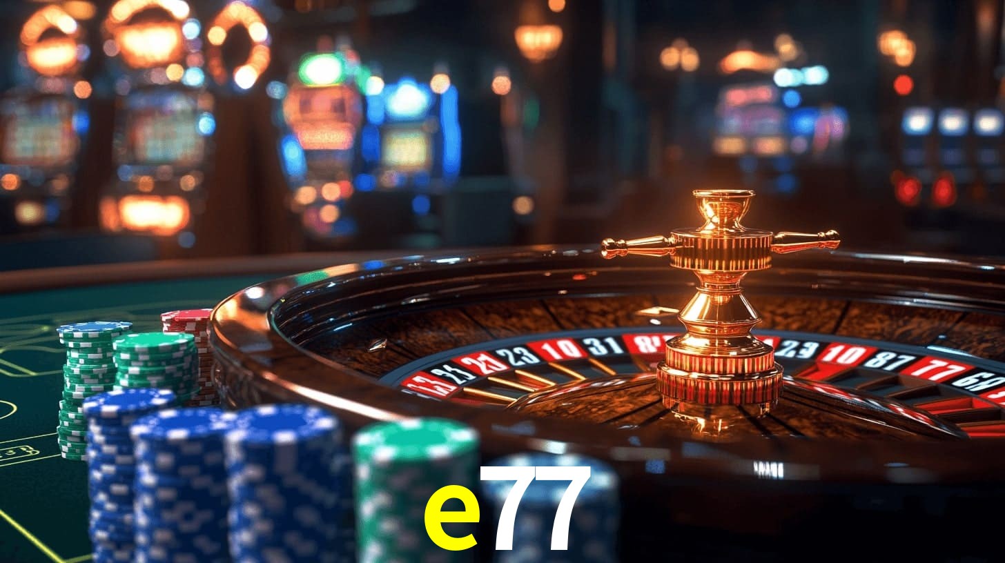 e77: A Experiência de Casino com Jogos de Mesa ao Vivo