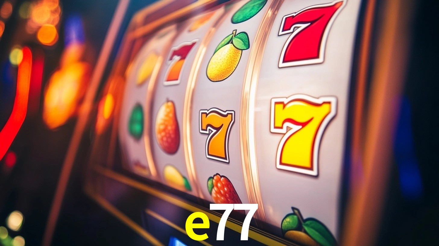e77